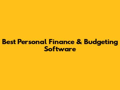 Best Personal Finance & Budgeting Software