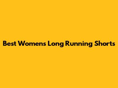 Best Women's Long Running Shorts