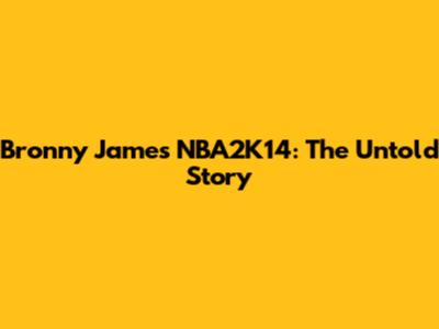 Bronny James NBA2K14: The Untold Story