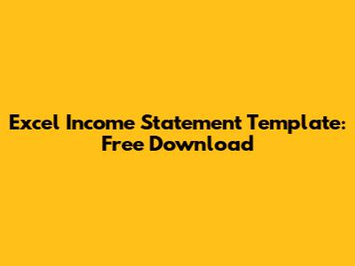 Excel Income Statement Template: Free Download