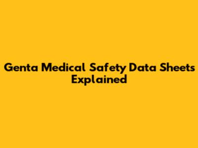 Genta Medical Safety Data Sheets Explained