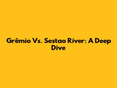 Grêmio Vs. Sestao River: A Deep Dive