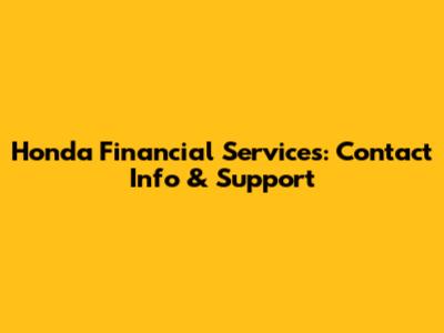 Honda Financial Services: Contact Info & Support