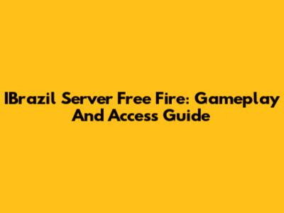 IBrazil Server Free Fire: Gameplay And Access Guide