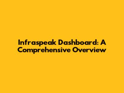 Infraspeak Dashboard: A Comprehensive Overview