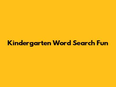 Kindergarten Word Search Fun