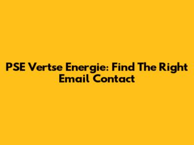 PSE Vertse Energie: Find The Right Email Contact