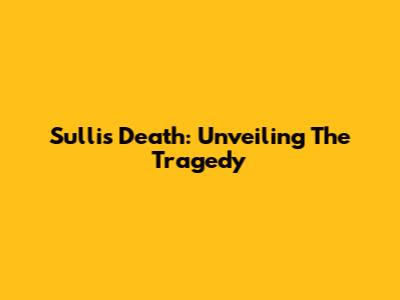 Sulli's Death: Unveiling The Tragedy