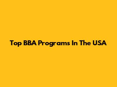 Top BBA Programs In The USA