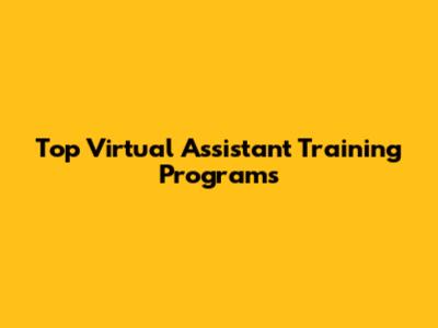 Top Virtual Assistant Training Programs