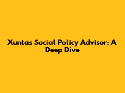 Xunta's Social Policy Advisor: A Deep Dive