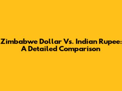 Zimbabwe Dollar Vs. Indian Rupee: A Detailed Comparison